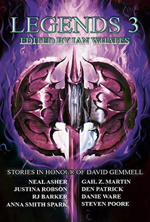 Legends 3: Stories in Honour of David Gemmell (Legends #3)