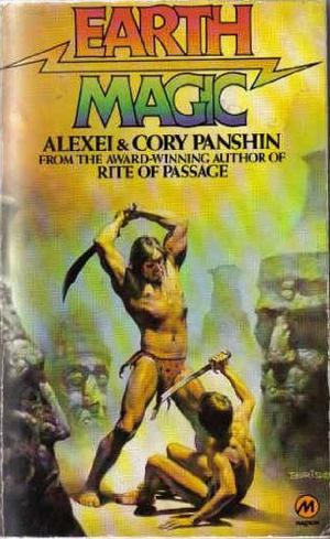 Earth Magic by Alexei Panshin, Cory Panshin