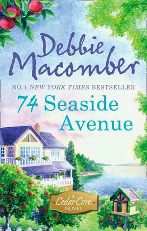 74 Seaside Avenue. Debbie Macomber (Cedar Cove #7)