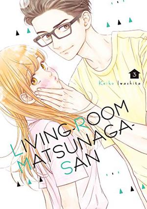 Living-Room Matsunaga-san Vol. 3 by Keiko Iwashita