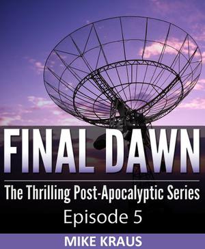 Final Dawn: Episode 5 (Final Dawn #5)