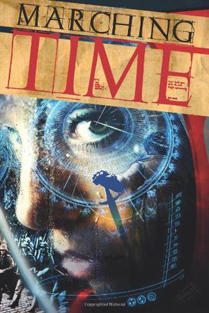 Marching Time by Ross O'Brien, James Fadeley, Ed Fortune, Mark Grudgings, Lauren Grest, C.L. Werner, Griff Williams, Jonathan Ward, Mark Steven Thompson, Alec McQuay