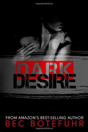 Dark Desire by Bec Botefuhr