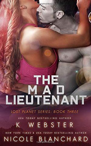 The Mad Lieutenant (Lost Planet #3)