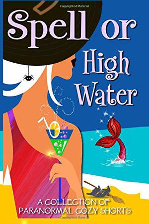 Spell or High Water (Enchanted Coast Magical Mystery #1.5  Purloined Pelt)