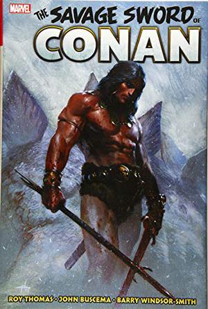 Savage Sword of Conan: The Original Marvel Years Omnibus Vol. 1 by Roy Thomas
