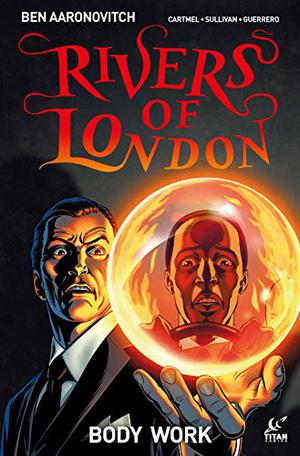 Rivers of London: Body Work, #4 (Rivers of London: Body Work #4)