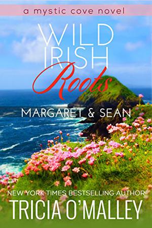 Wild Irish Roots: Margaret & Sean (Mystic Cove #5)