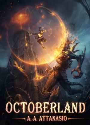 Octoberland by A.A. Attanasio