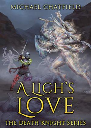 A Lich's Love by Michael Chatfield