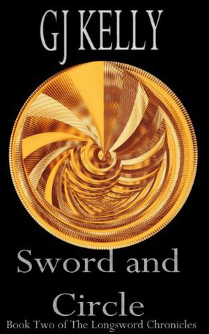Sword and Circle (The Longsword Chronicles #2)