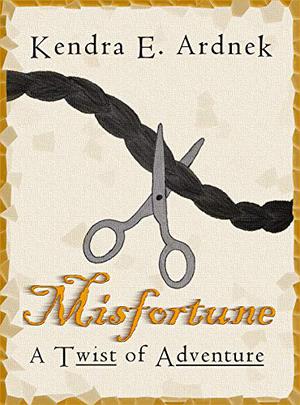 Misfortune: A Twist of Rapunzel (A Twist of Adventure #4)