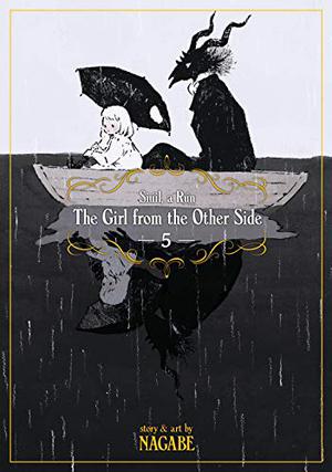 The Girl From the Other Side: Siúil, a Rún, Volume 5 by Nagabe