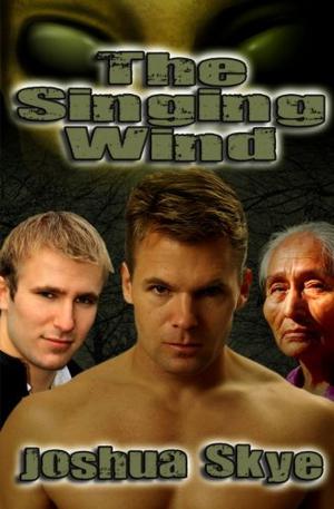The Singing Wind by Joshua Skye