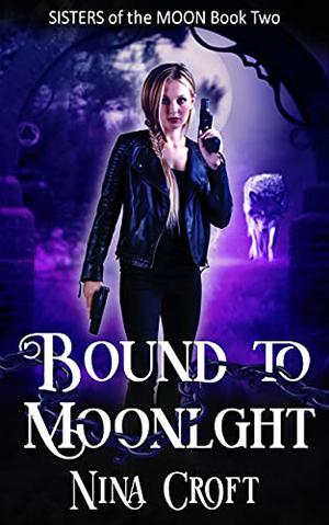 Bound to Moonlight by Nina Croft