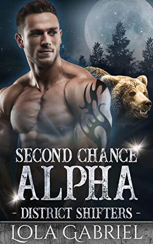 Second Chance Alpha (District Shifters #1)