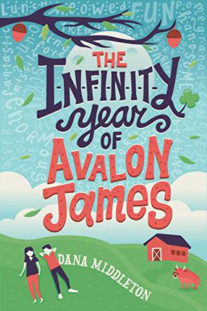 The Infinity Year of Avalon James by Dana Middleton
