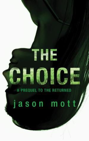 The Choice (The Returned #0.7)