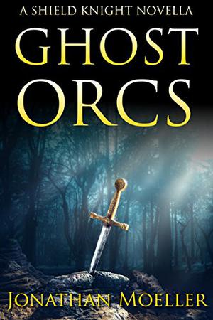 Ghost Orcs (Sevenfold Sword #0.5)