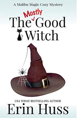 The Mostly Good Witch (Malibu Magic #2)