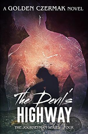 The Devil's Highway by Golden Czermak