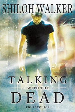 Talking With the Dead: Prequel (The FBI Psychics #0.5)