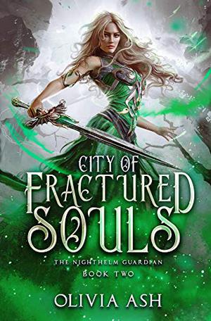 City of Fractured Souls: a Reverse Harem Fantasy Romance by Olivia Ash