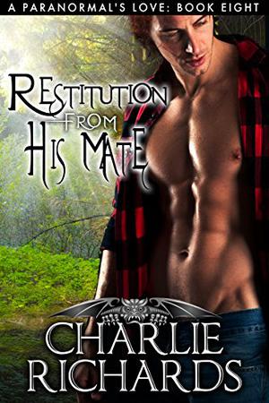 Restitution From His Mate (A Paranormal's Love #8)