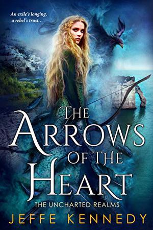 The Arrows of the Heart (The Twelve Kingdoms Complete Universe [publication order] #8)