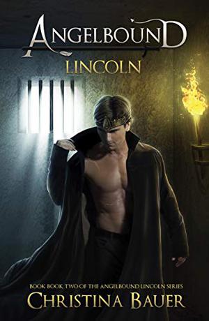 Lincoln: Angelbound Lincoln Series Book 2 (Angelbound Lincoln #2)
