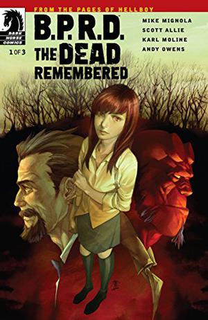 B.P.R.D.: The Dead Remembered #1 (B.P.R.D. Reading Order #77)