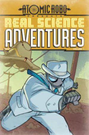 Atomic Robo: Real Science Adventures, Vol. 1 by Brian Clevinger, John Broglia