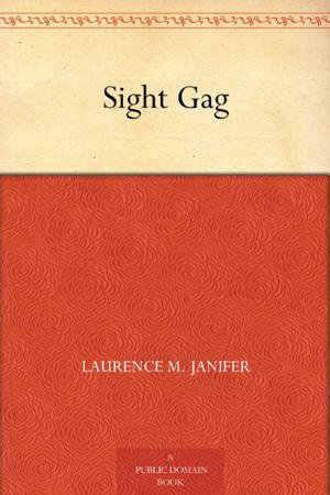 Sight Gag by Laurence M. Janifer
