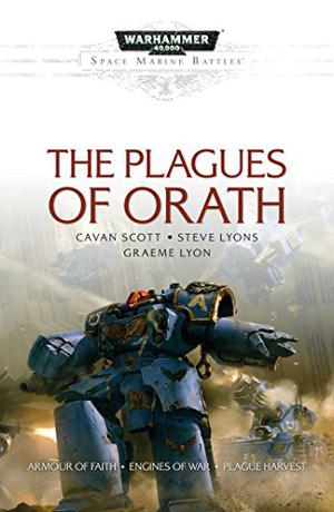 The Plagues of Orath by Cavan Scott, Steve Lyons, Graeme Lyon