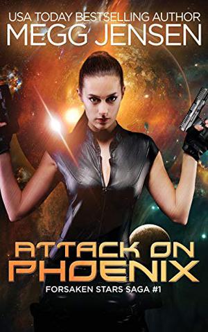 Attack on Phoenix by Megg Jensen