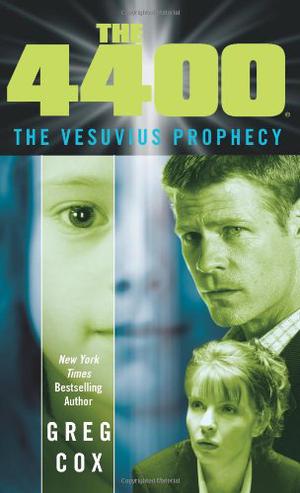 The Vesuvius Prophecy (The 4400 #1)