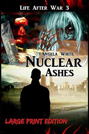 From the Ashes (Life After War #3)