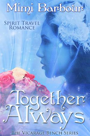 Together Always  (The Vicarage Bench Series) (Vicarage Bench #6)
