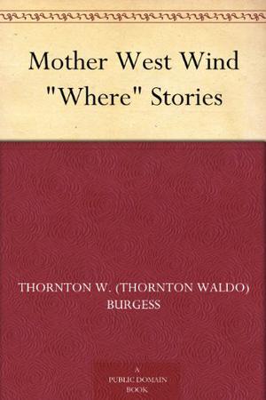 Mother West Wind Where Stories (Old Mother West Wind #8)