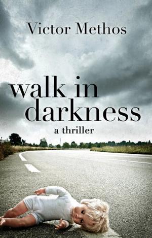 Walk in Darkness (Jon Stanton Thrillers #2)