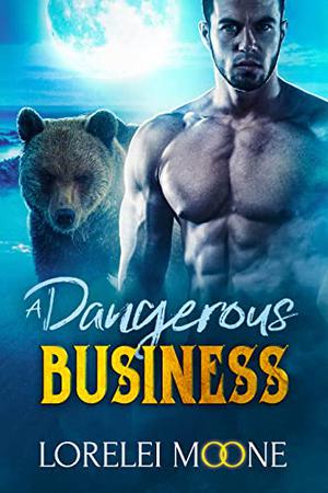 A Dangerous Business (Scottish Werebear #2)