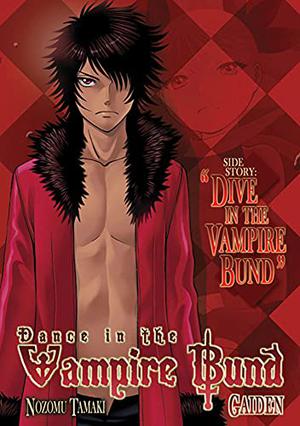 Dive in the Vampire Bund, Vol. 1 (Dance in the Vampire Bund #15)