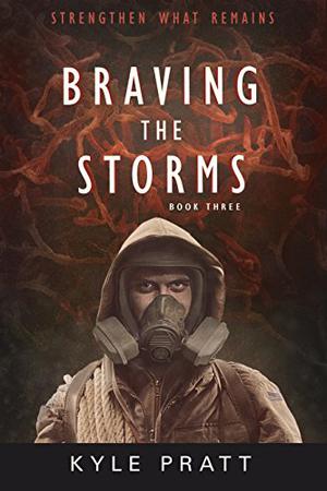 Braving The Storms (Strengthen What Remains #3)