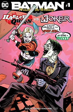 Batman: Prelude to the Wedding: Harley Quinn vs. Joker #1 (Batman: Prelude to the Wedding #5)