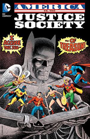 America vs. The Justice Society by Alfredo Alcalá, Howard Bender, Jerry Ordway, Roy Thomas, Rich Buckler, Rafael Kayanan, Bill Collins, Mike Hernandez, Dann Thomas, Michael Bair