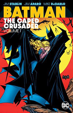 Batman: The Caped Crusader, Vol. 1 (Batman: The Caped Crusader #1)