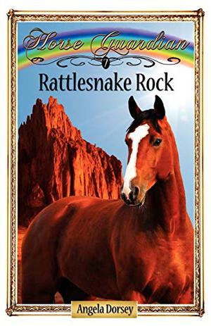 Rattlesnake Rock (Horse Guardian #7)
