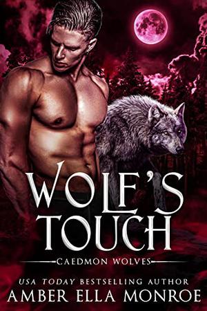 Wolf's Touch by Ambrielle Kirk, Amber Ella Monroe