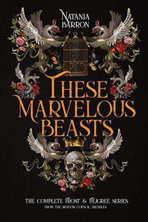 These Marvelous Beasts by Natania Barron