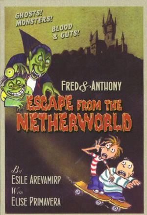 Fred & Anthony Escape from the Netherworld by Esile Arevamirp, Elise Primavera